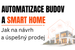 Automatizace budov a smart home: jak na návrh a úspešný prodej