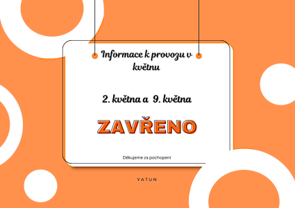 Upozornenie: 2. a 9. mája budeme mať zatvorené.