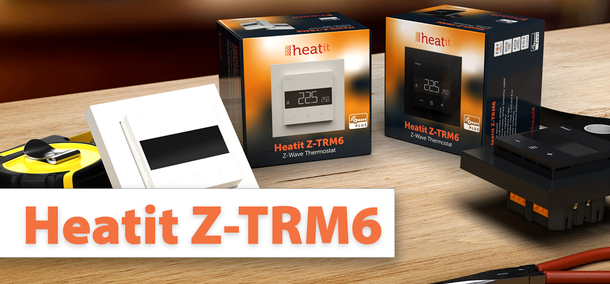 Objavte novinku: Heatit Z-TRM6 termostat s podporou Z-Wave